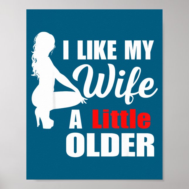 I Like My Wife Retro A Little Older Sarcastic Suse Poster (Framsidan)