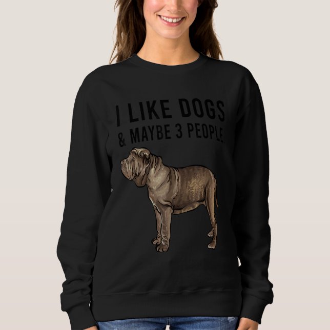 I Like Neapolitan Mastiff Dogs And Maybe 3 People T Shirt (Framsida)