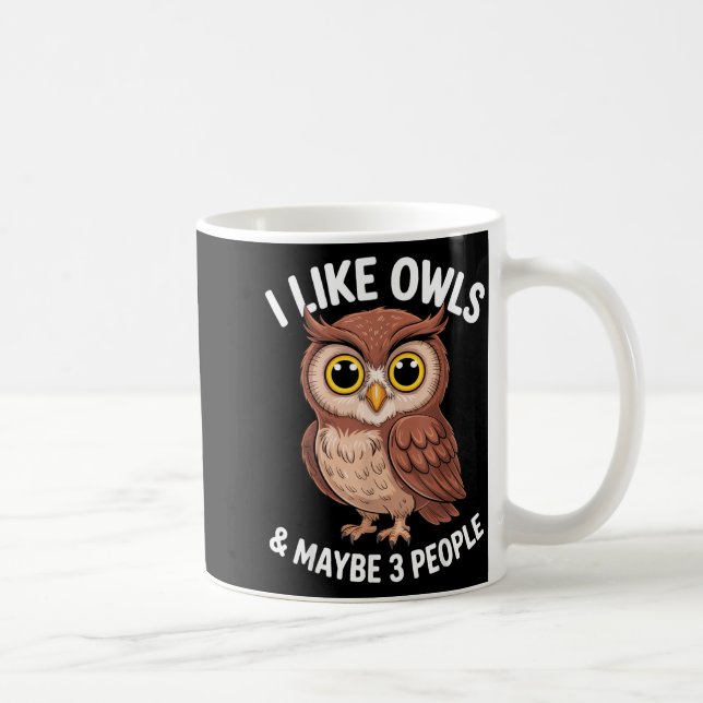 I Like Owls And Maybe 3 People Funny Introvert Hum Kaffemugg (Höger)