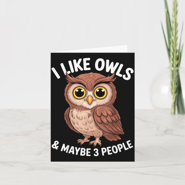 I Like Owls And Maybe 3 People Funny Introvert Hum Kort (Framsida)