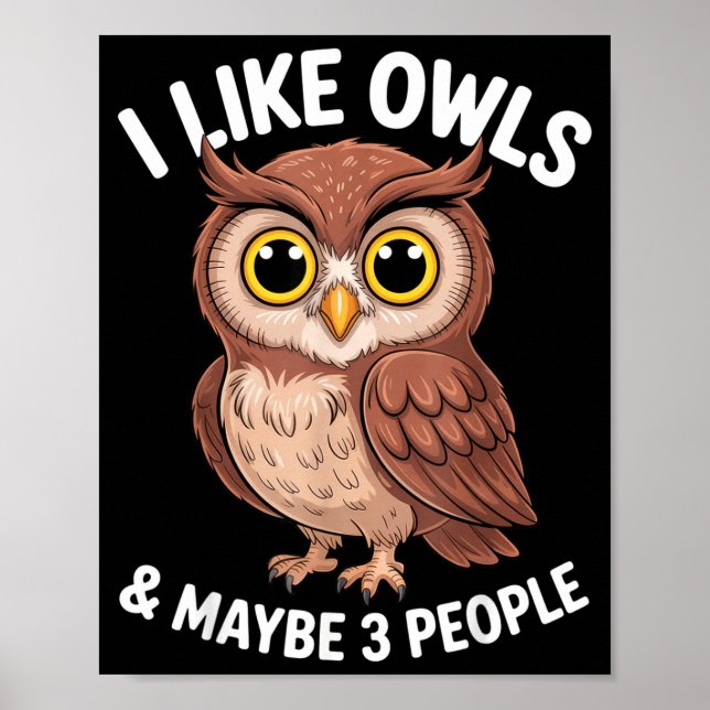 I Like Owls And Maybe 3 People Funny Introvert Hum Poster (Framsidan)