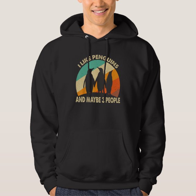 I Like Penguins And Maybe 3 People Hoodie (Framsida)