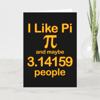 I Like Pi And Maybe 3.14159 People, Yellow Text Kort