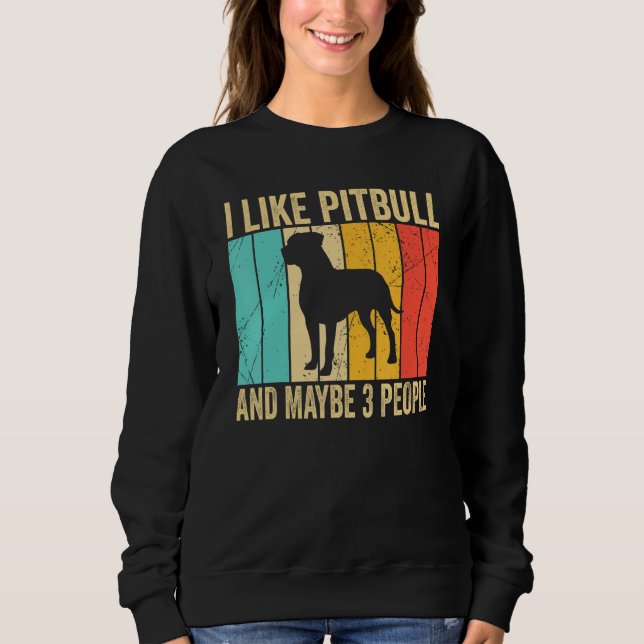 I like Pitbull And Maybe 3 People   Pitbull   T Shirt (Framsida)