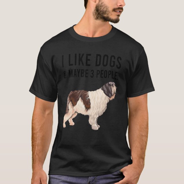 I Like Polish Lowland Sheepdog Dogs And Maybe 3 Pe T Shirt (Framsida)