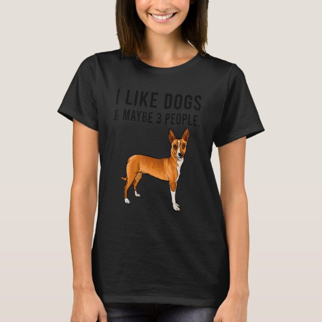 I Like Portuguese Podengo Pequeno Dogs And Maybe 3 T Shirt (Framsida)