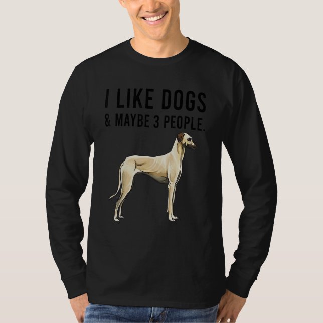 I Like Sloughi Dogs And Maybe 3 People T Shirt (Framsida)