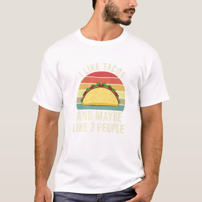 I Like Tacos and Maybe Like T Shirt (Framsida)