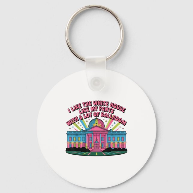 I Like The White House Like My Pants With A Lot Of Nyckelring (Framsida)