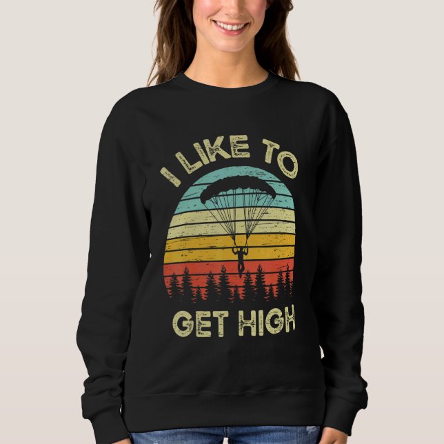 I Like To Get High Airplane Jump Parachuting Skydi T Shirt (Framsida)