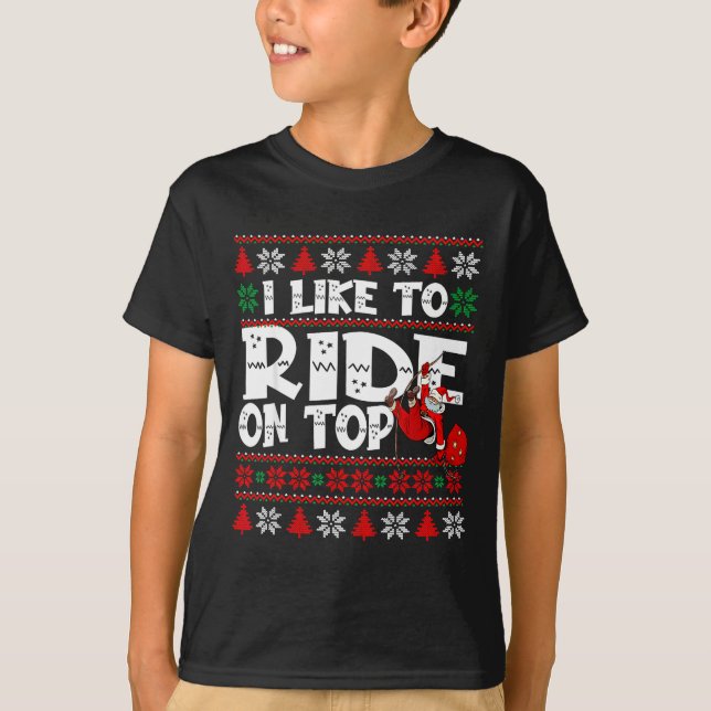 I Like To Ride On Top Funny Naughty Xmas Couple Ma T Shirt (Framsida)