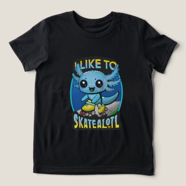 "I Like To Skatealotl" Roller Skating Axolotl Fun  T Shirt (Design Framsida)