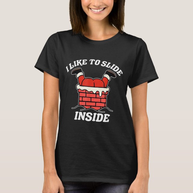 I Like To Slide Inside Funny Santa Couple Matching T Shirt (Framsida)