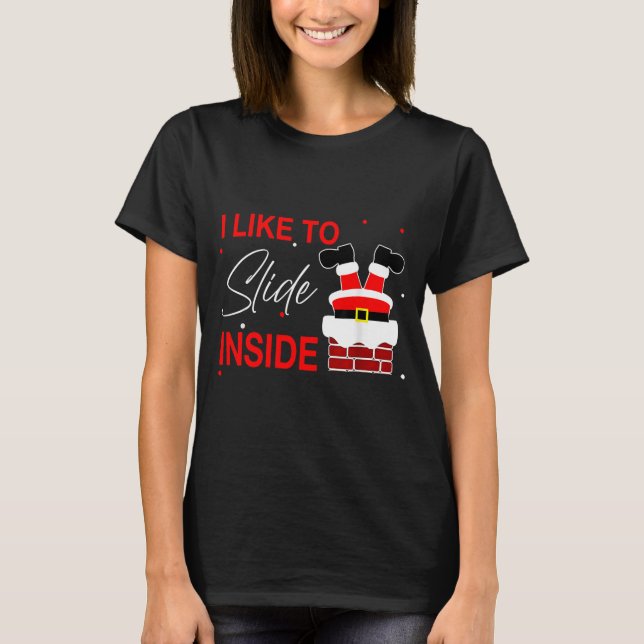 I Like To Slide Inside Funny Xmas Couple Unhinge P T Shirt (Framsida)