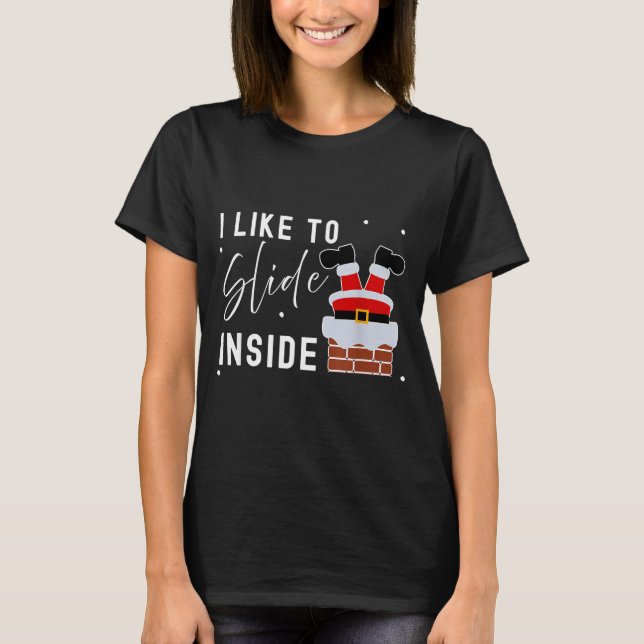 I Like To Slide Inside Funny Xmas Couple Unhinge P T Shirt (Framsida)