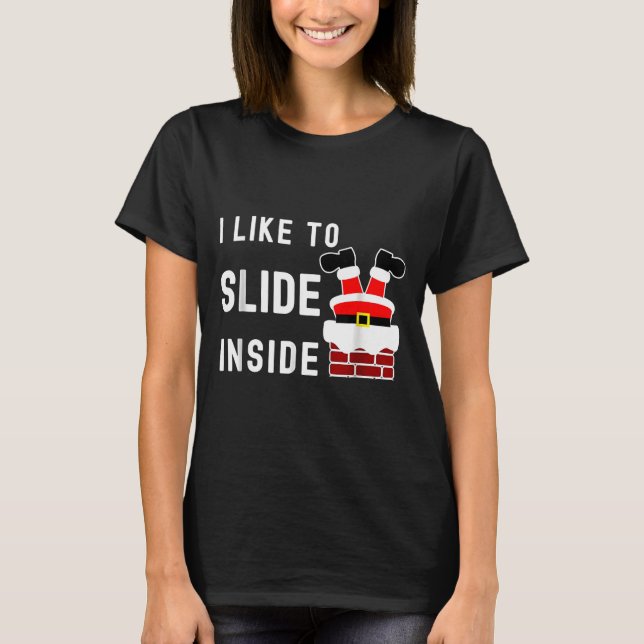 I Like To Slide Inside Funny Xmas Couple Unhinge P T Shirt (Framsida)