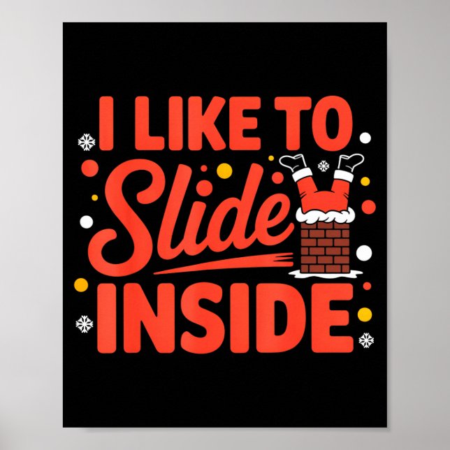 I Like To Slide Inside Funny Xmas Outfits  Poster (Framsidan)