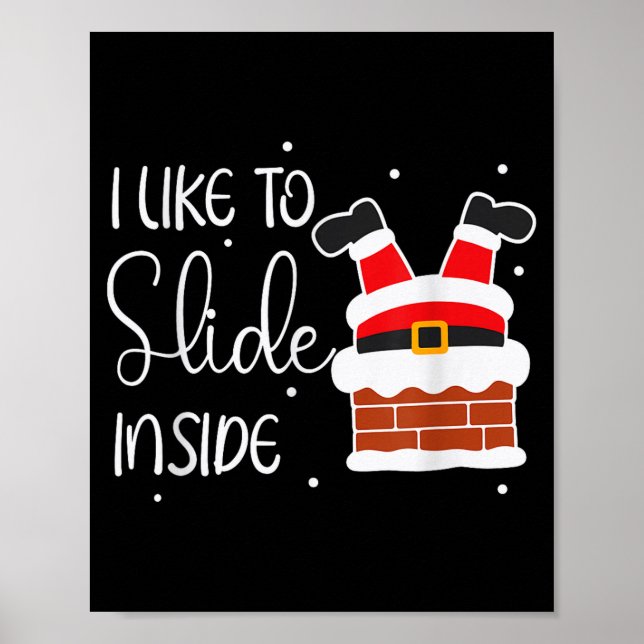 I Like To Slide Inside Like To Ride On Top Xmas Co Poster (Framsidan)