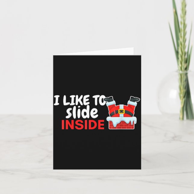 I Like To Slide Inside Santa Humor Christmas Funny Kort (Framsida)