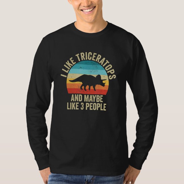 I Like Triceratops And Maybe 3 People   Dinosaur T Shirt (Framsida)