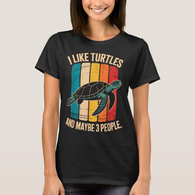 I Like Turtles And Maybe 3 People Funny Retro Turt T Shirt (Framsida)