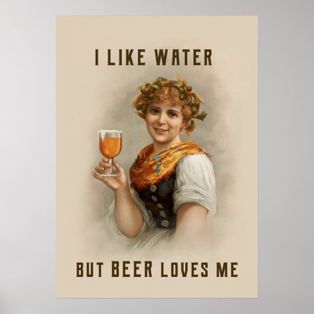 I like water but beer loves me poster (Framsidan)