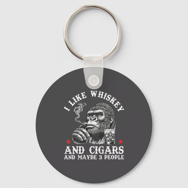 I Like Whiskey And Cigars And Maybe 3 People Monke Nyckelring (Framsida)