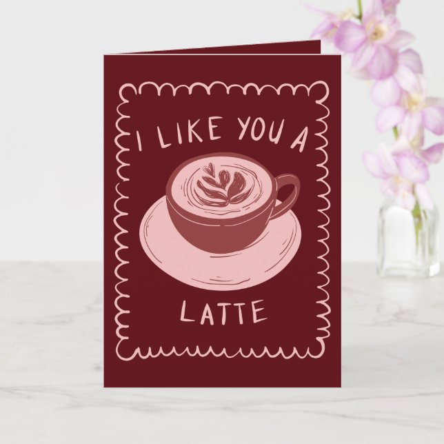 I Like You A Latte Funny Valentine's Day Cards Kort (Orkide)