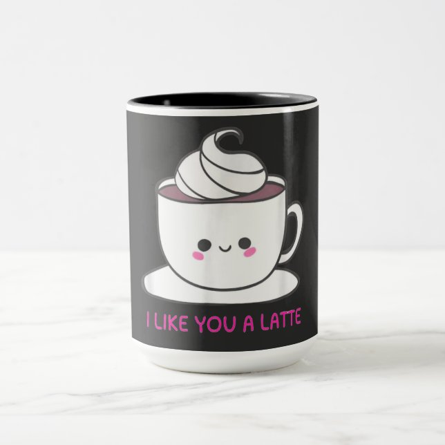 I Like You A Latte Mugg (Center)
