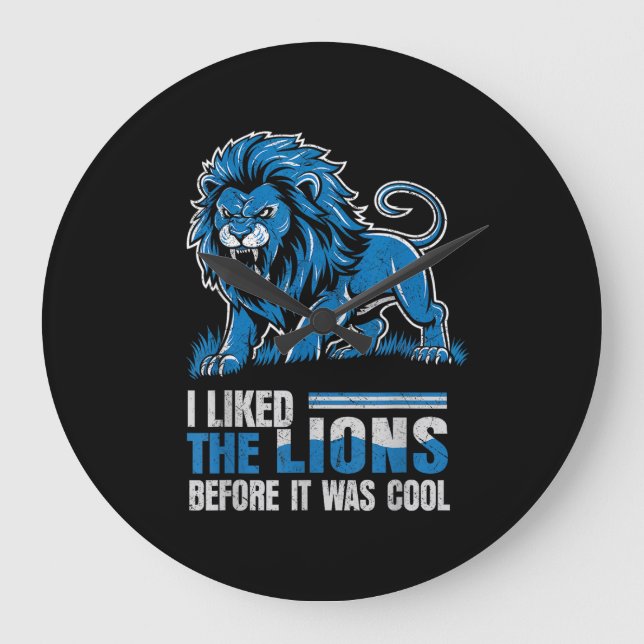 I Liked The Lions Before It Was Cool Lions Salty  Stor Klocka (Framsida)