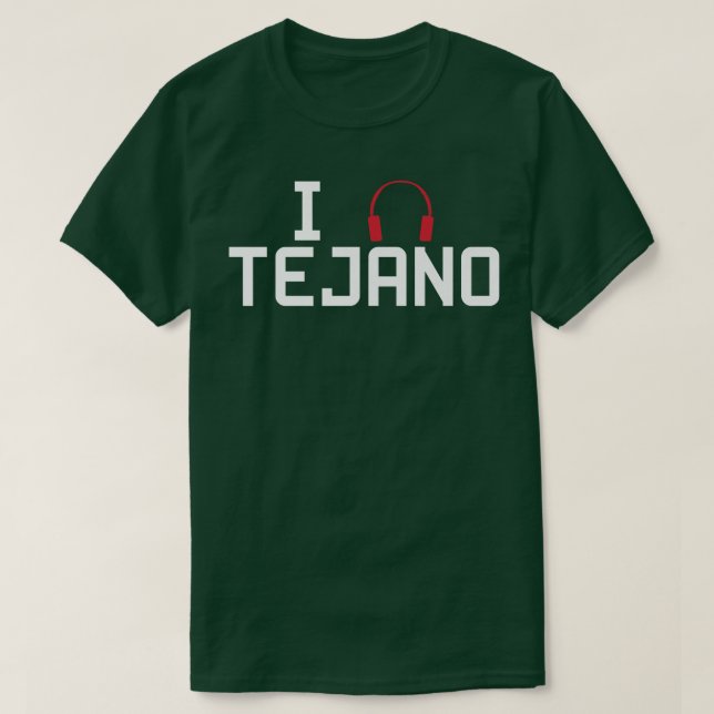 I Listen To Tejano Music  T Shirt (Design framsida)