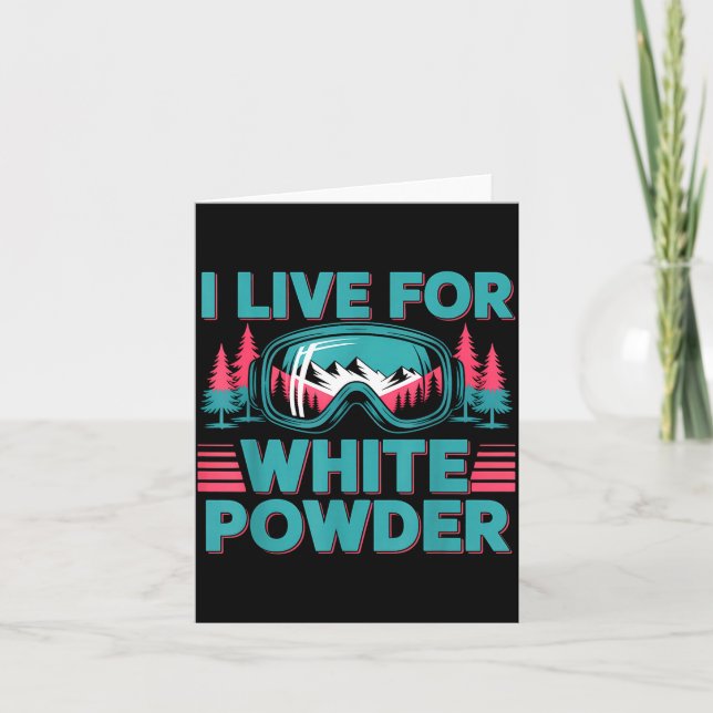 I Live For White Wder Ski Goggles Snowboard Art  Kort (Framsida)