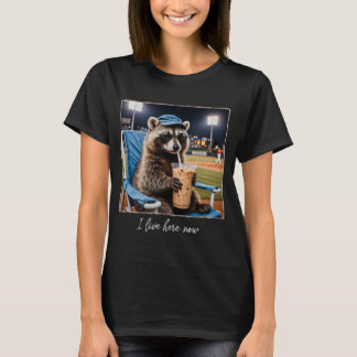 I Live Here Now Raccoon T Shirt