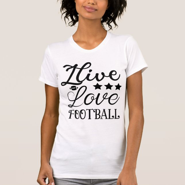 I Live Love Football American Football Game Day T Shirt (Framsida)