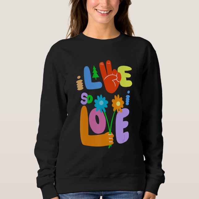 I Live So I Love Peace Hand Symbol Flower  Graphic T Shirt (Framsida)