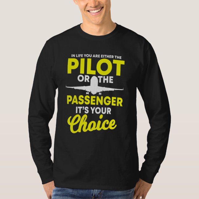 I livet är man antingen pilot eller passagerare Ai T Shirt (Framsida)