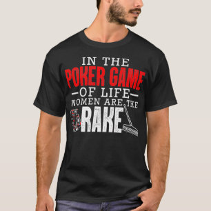 I livets spel är kvinnor den roliga baken t shirt