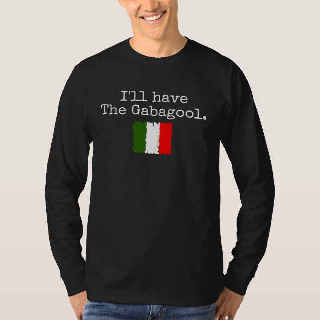 I ll Have The Gabagool Italian Pride Italy Flag Me T Shirt (Framsida)