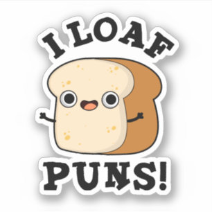 I Loaf Puns Funny Bread Pun Klistermärken