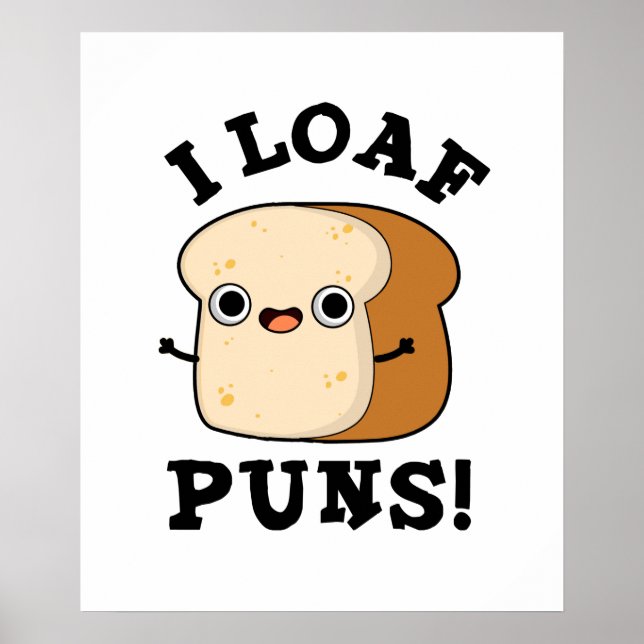 I Loaf Puns Funny Bread Pun Poster (Framsidan)
