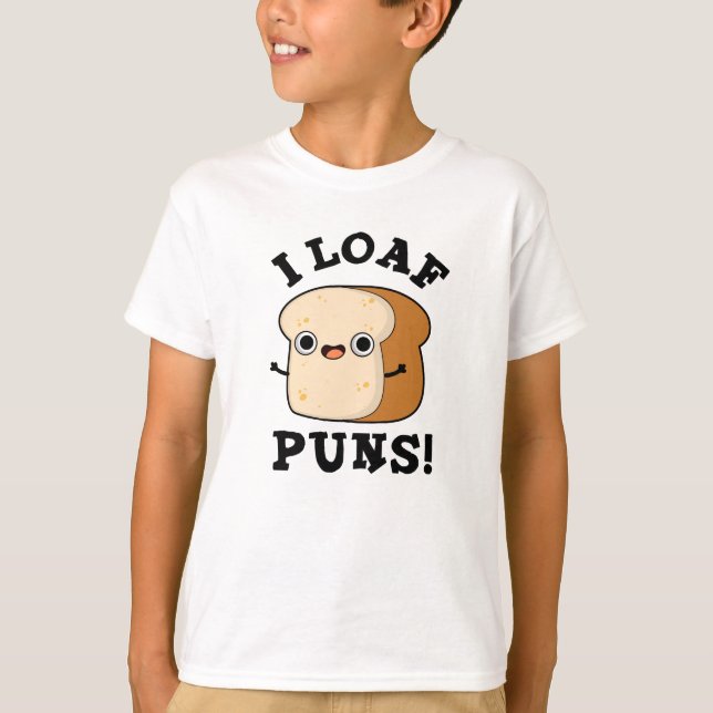 I Loaf Puns Funny Bread Pun T Shirt (Framsida)