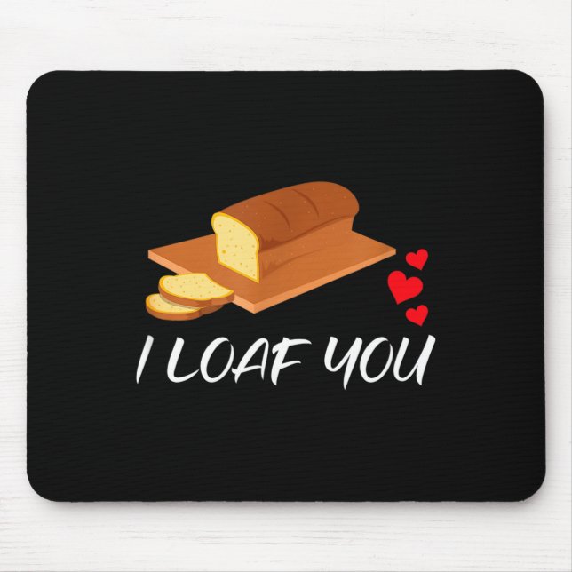 I Loaf You - Funny Pun Valentines Day  Musmatta (Framsidan)