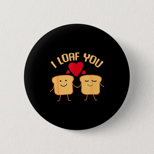 I Loaf You Funny Valentine's Day Bread Lover Gift  Knapp (Framsida)