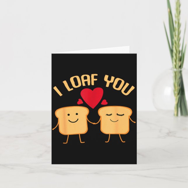 I Loaf You Funny Valentine's Day Bread Lover Gift  Kort (Framsida)