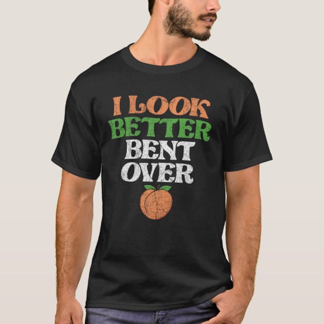 I Look Better Bent Over Fitness Workout Peach Boot T Shirt (Framsida)