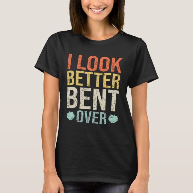 I Look Better Bent Over Fitness Workout Peach Boot T Shirt (Framsida)