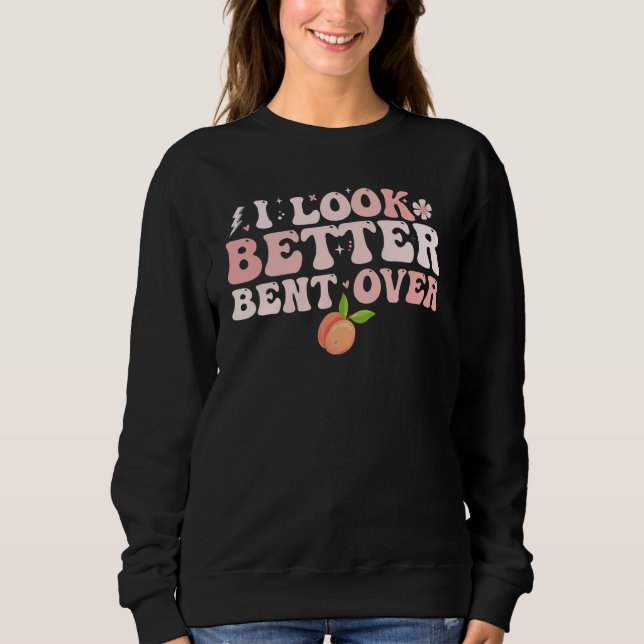 I Look Better Bent Over Groovy Hippie Style Retro  T Shirt (Framsida)