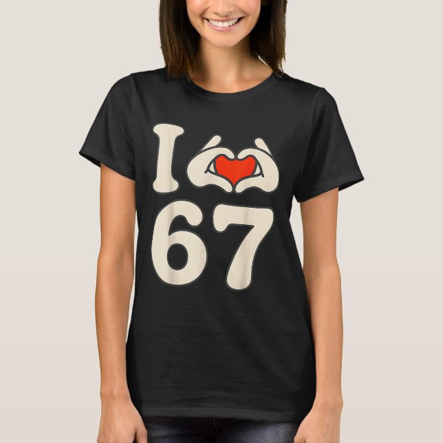 I Love 67 Retro Hand Heart Number Design  T Shirt (Framsida)