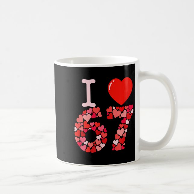 I Love 67 Valentine Heart_ Funny Meme Number 67 Te Kaffemugg (Höger)