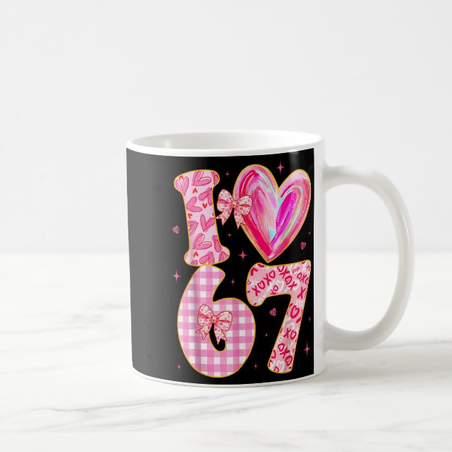 I Love 67 Valentine’s Day 67 Meme 6 7 Valentine He Kaffemugg (Höger)